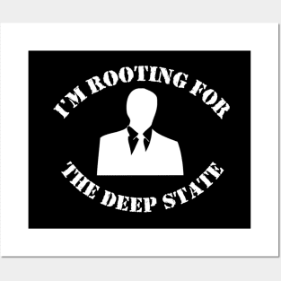 I'm Rooting for The Deep State Posters and Art